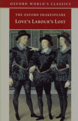 The Oxford Shakespeare: Love's Labour's Lost