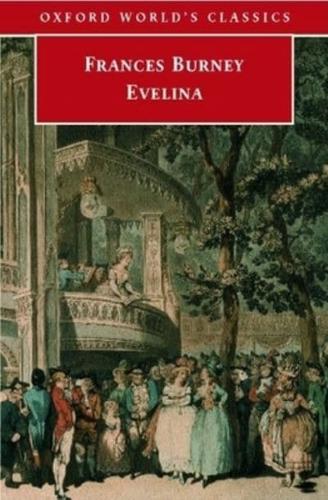 Evelina, or, The History of a Young Lady's Entrance Into the World