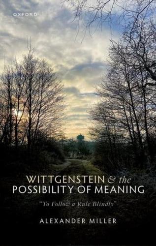 Wittgenstein and the Possibility of Meaning