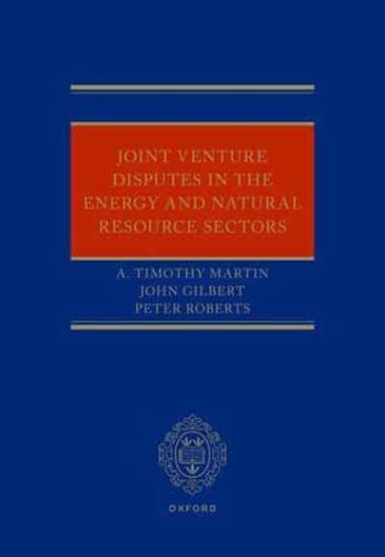 Joint Venture Disputes in the Energy and Natural Resource Sectors
