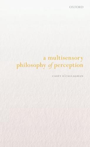 A Multisensory Philosophy of Perception