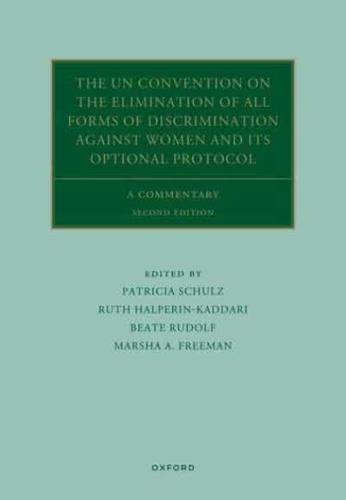 The UN Convention on the Elimination of All Forms of Discrimination Against Women and Its Optional Protocol