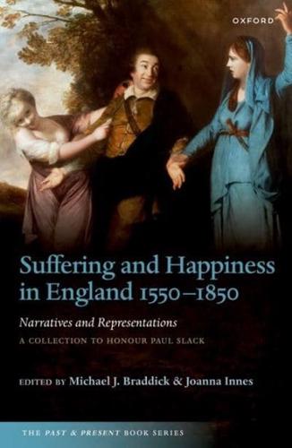 Suffering and Happiness in England 1550-1850