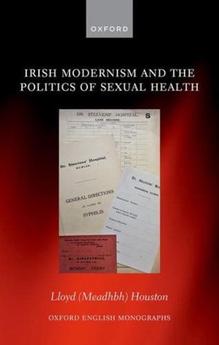 Irish Modernism and the Politics of Sexual Health