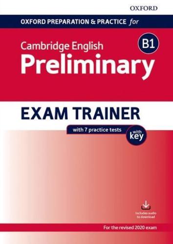 Oxford Preparation and Practice for Cambridge English. B1 Preliminary Exam Trainer With Key