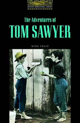 The Oxford Bookworms Library Stage 1: Stage 1: 400 Headwords: The Adventures of Tom Sawyer