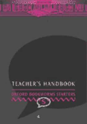 Oxford Bookworms Starters : Teacher's Handbook (250 Headwords)