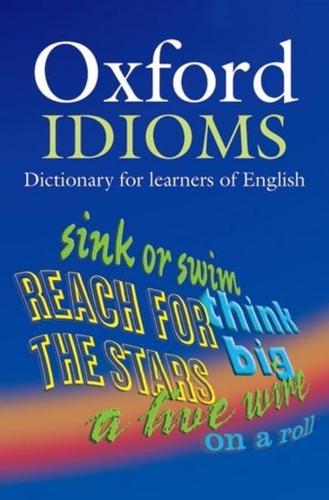 Oxford Idioms Dictionary for Learners of English