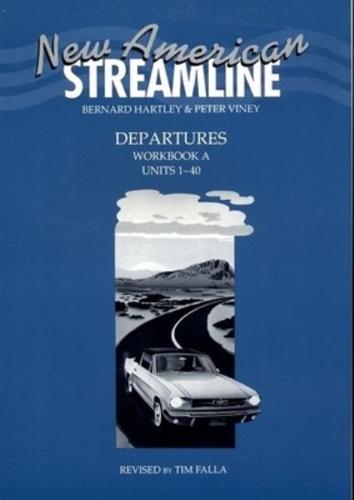 New American Streamline Departures - Beginner: Departures: Workbook A (Units 1-40)