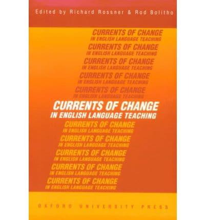 Currents of Change in English Language Teaching