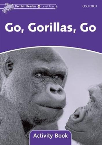 Go, Gorillas, Go