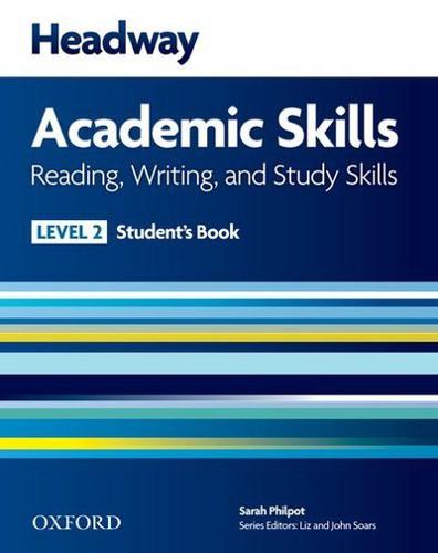 Headway Academic Skills. Reading, Writing, and Study Skills, Level 2