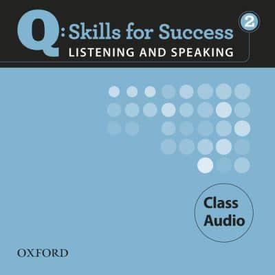 Q Skills for Success Listening and Speaking: 2: Class CD