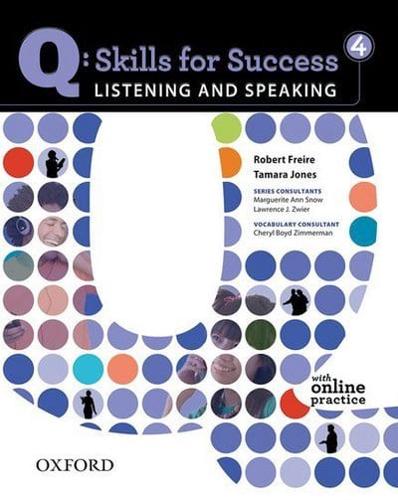 Q: Skills for Success: Listening and Speaking 4: Student Book With Online Practice