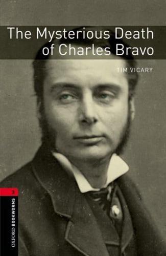 Oxford Bookworms Library: Level 3:: The Mysterious Death of Charles Bravo