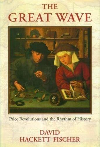 The Great Wave: Price Revolutions and the Rhythym of History