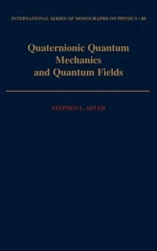 Quaternionic Quantum Mechanics and Quantum Fields