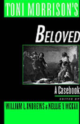 Toni Morrison's Beloved: A Casebook