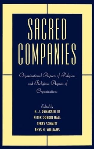 Sacred Companies: Organizational Aspects of Religion and Religious Aspects of Organizations