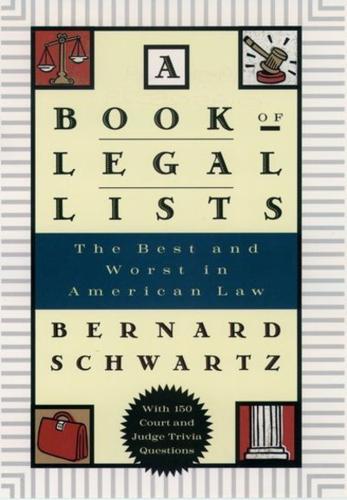 A Book of Legal Lists: The Best and Worst in American Law, with 150 Court and Judge Trivia Questions