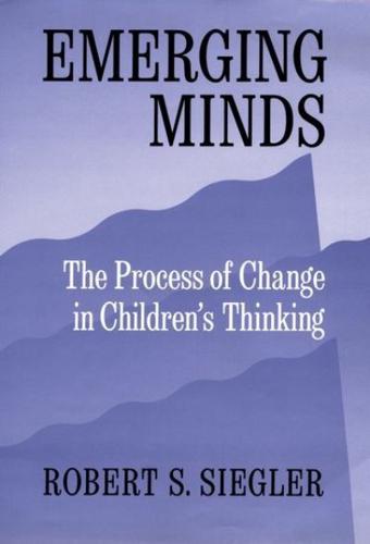 Emerging Minds: The Process of Change in Children's Thinking