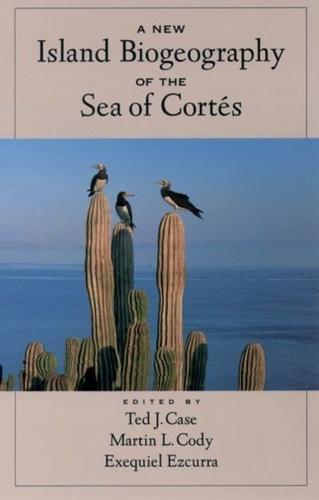 A New Island Biogeography of the Sea of Cortés