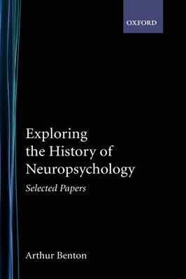 Exploring the History of Neuropsychology: Selected Papers