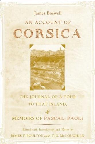 An Account of Corsica: The Journal of a Tour to That Island, & Memoirs of Pascal Paoli