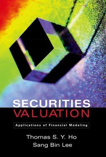 Securities Valuation: Applications of Financial Modeling
