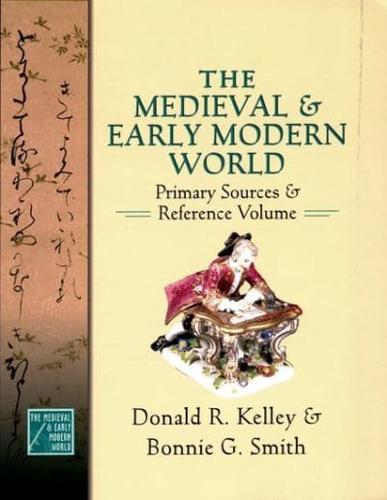 Medieval and Early Modern World: Primary Sources and Reference Volume