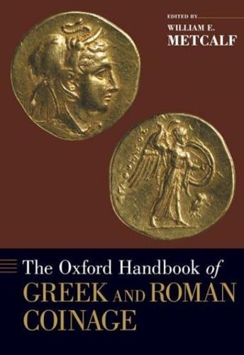 Oxford Handbook of Greek and Roman Coinage