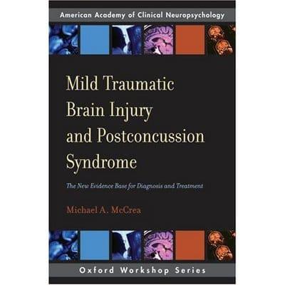Mild Traumatic Brain Injury and Postconcussion Syndrome: The New Evidence Base for Diagnosis and Treatment