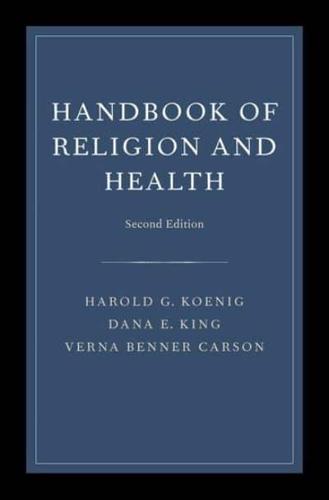 HANDBOOK OF RELIGION & HEALTH 2E C