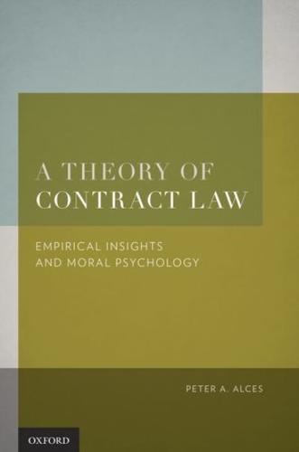 Theory of Contract Law: Empirical Insights and Moral Psychology