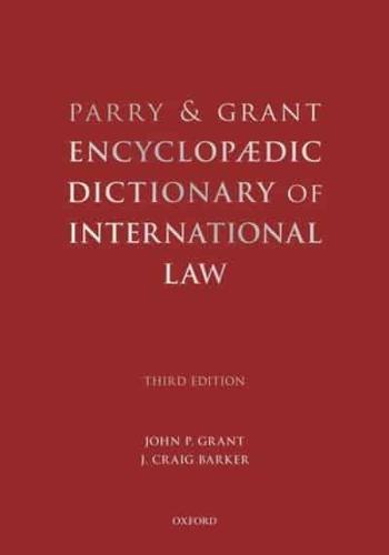 Parry & Grant Encyclopædic Dictionary of International Law