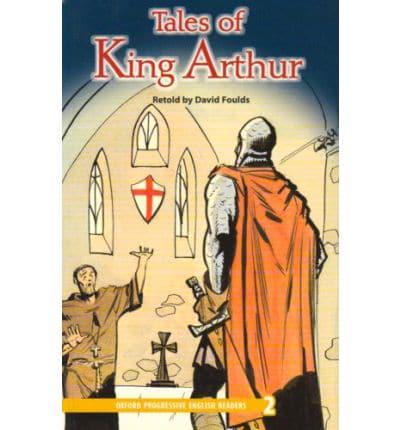 Oxford Progressive English Readers: Grade 2: Tales of King Arthur : David  Foulds : 9780195455458 : Blackwell's