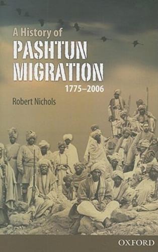 A History of Pashtun Migration, 1775-2006