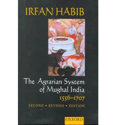 The Agrarian System of Mughal India (1526-1707)