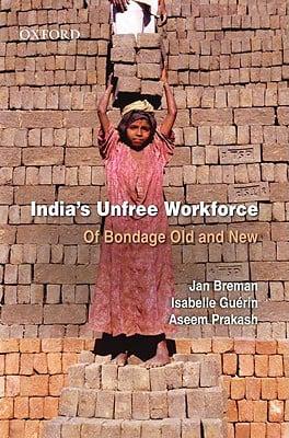 India's Unfree Workforce