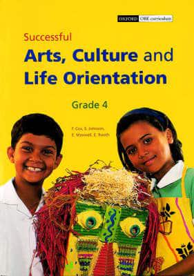 Successful Arts, Culture, and Life Orientation. Gr 4: Learner's Book