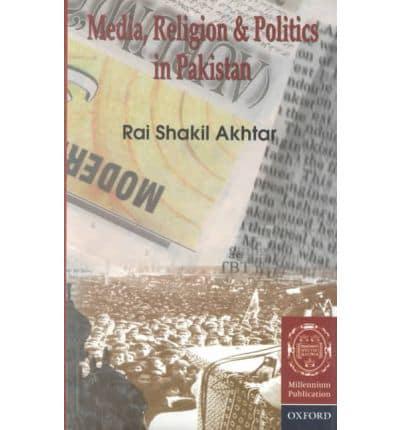 Media, Religion and Politics in Pakistan