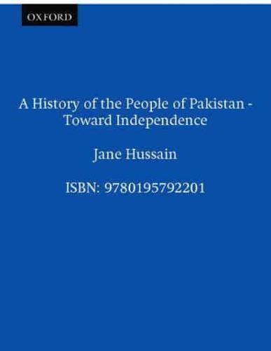 A History of the People of Pakistan - Toward Independence