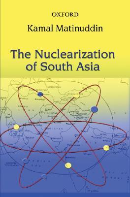The Nuclearization of South Asia