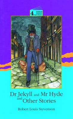 Dr Jekyll and Mr Hyde and Other Stories