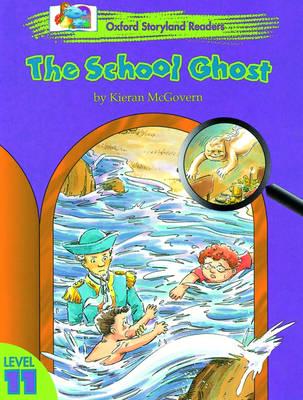 Oxford Storyland Readers. Level 11 The School Ghost