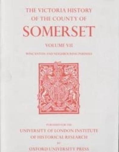 A History of the County of Somerset. Vol. 7 Bruton, Horethorne, and Norton Ferris Hundreds (Wincaton and Neighbouring Parishes)