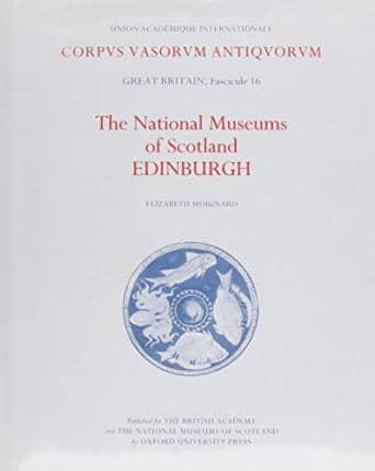 Corpus Vasorum Antiquorum. Great Britain : The National Museums of Scotland, Edinburgh