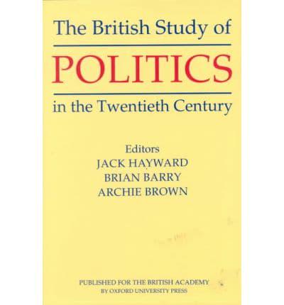 The British Study of Politics in the Twentieth Century