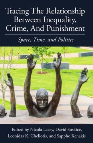 Tracing the Relationship Between Inequality, Crime, and Punishment