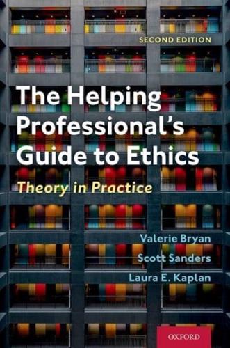 The Helping Professional's Guide to Ethics